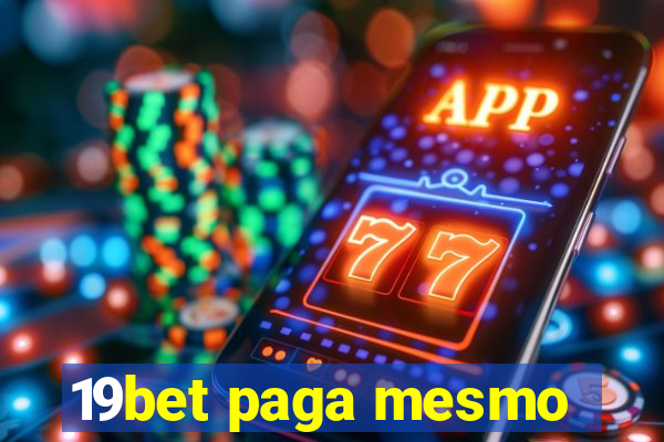 19bet paga mesmo